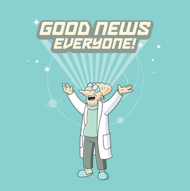 Good News Everyone!